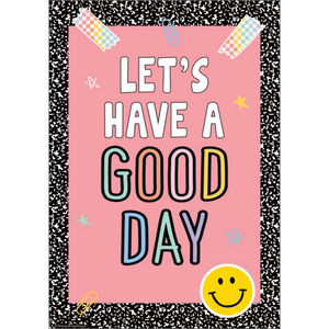 Let's Have a Good Day Positive Poster