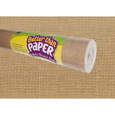 Burlap Better Than Paper Roll
