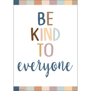 Be Kind to Everyone Positive Poster
