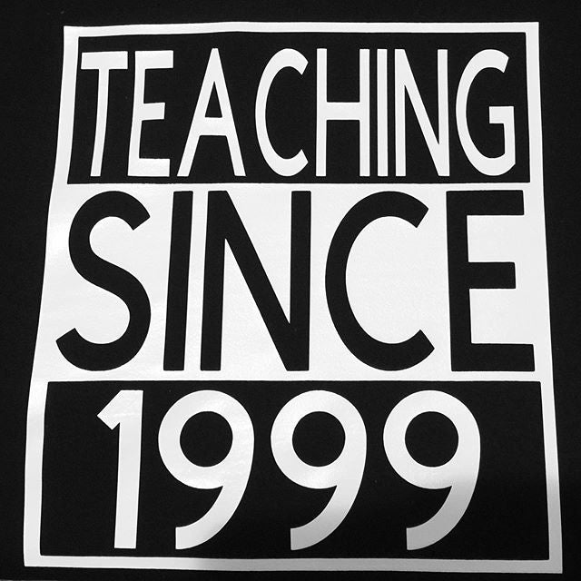 Teaching Since T-shirt