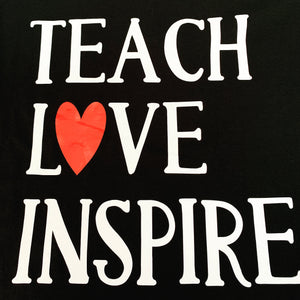 Teach Love Inspire T-shirt